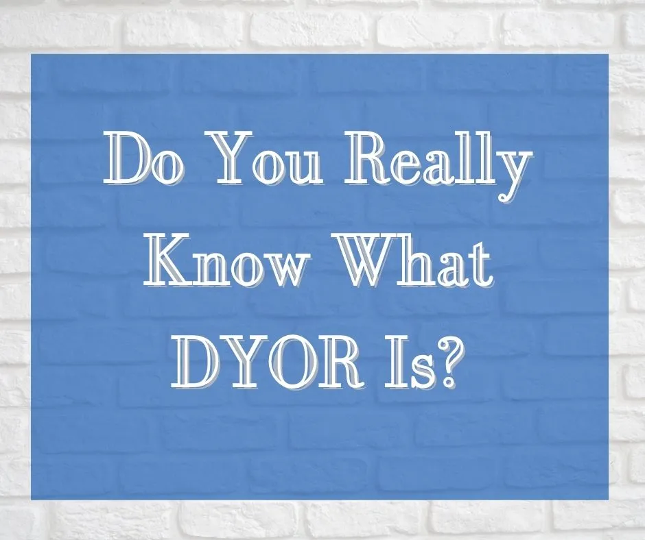 Do you really know what DYOR is.jpg