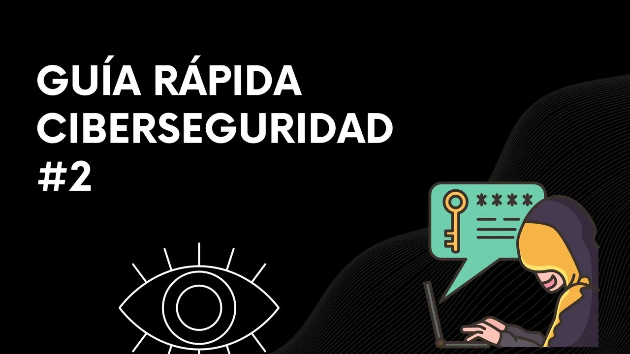 Guía Rápida Ciberseguridad #2: Amenazas y Tipos de Malware