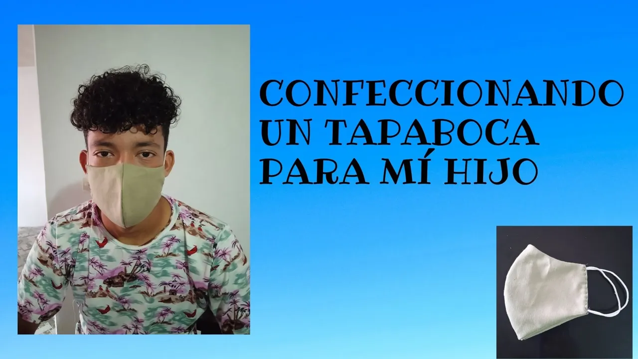 confeccionando un tapaboca para mí hijo.jpg