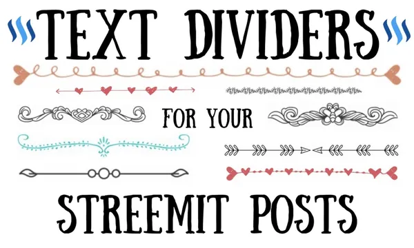 Text Dividers for your Steemit Posts - Copy and Paste!