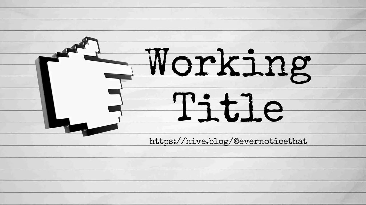 Working Title @EverNoticeThat httpshive.blog@evernoticethat.jpg