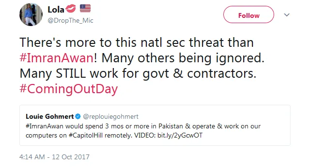 Lola💋 🇺🇸 on Twitter There s more to this natl sec threat than ImranAwan Many others being ignored. Many STILL work for govt contractors. ComingOutDay https t.co crGUbbxDMa (1).png