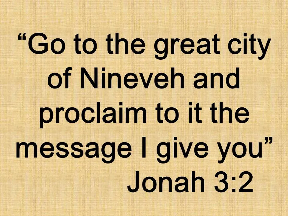 Jonah and the mercy of God. Go to the great city of Nineveh and proclaim to it the message I give you. Jonah 3,2.jpg