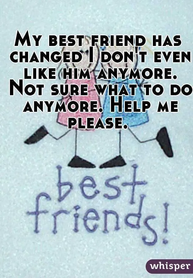 best friend changed.jpg