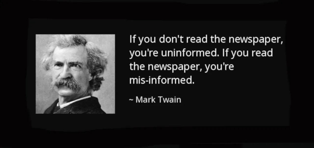 quote-if-you-don-t-read-the-newspaper-you-re-uninformed-if-you-read-the-newspaper-you-re-mis-mark-twain-34-63-58.jpg