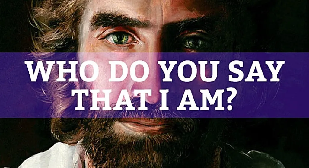 jesus-who-do-you-say-that-i-am.jpg