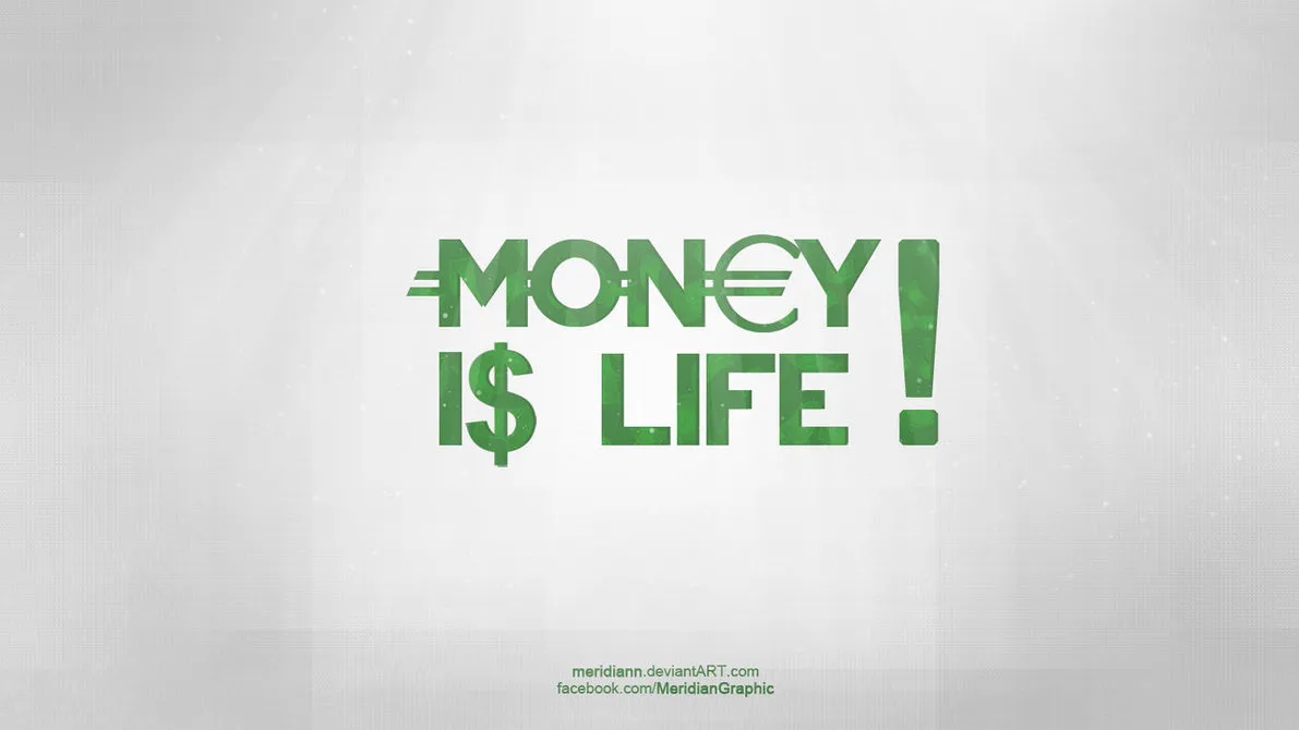 money_is_life_by_meridiann-d5kd56j.jpg