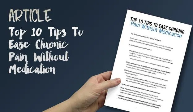 Top 10 Tips To Ease Chronic Pain Without Medication.jpg