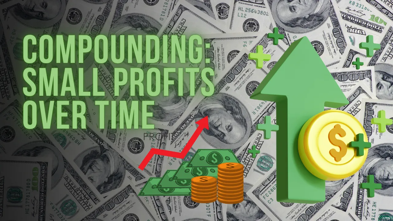 Compounding Small Profits Over Time.png