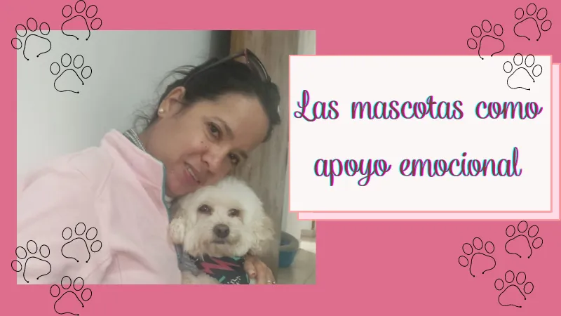 Mis mascotas, un gran soporte emocional.png