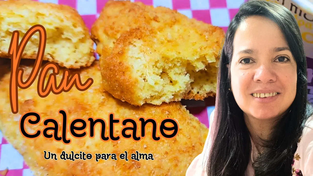 Pan calentano, a sweet for the soul (EN-ES)