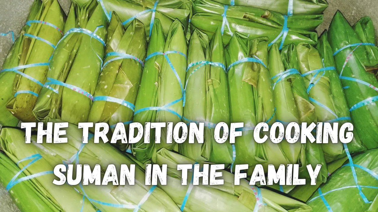 The tradition of cooking Suman in the family.png