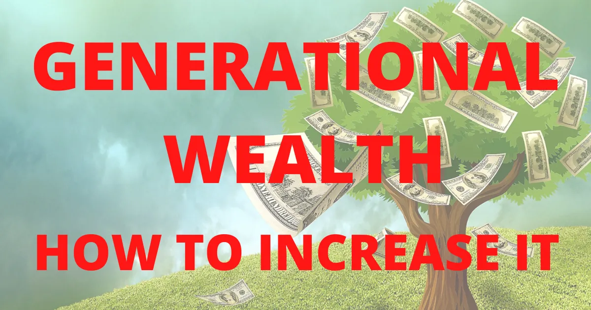 Generational Wealth- How to Increase It- Islandboi.png