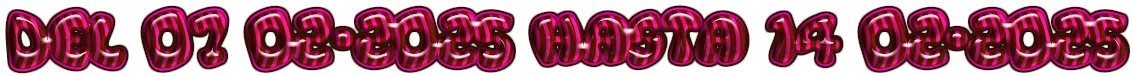 Cool Text - del 07 02-2025 hasta 14 02-2025 475624584971316.png