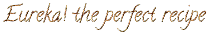 Cool Text - Eureka the perfect recipe 486816305832323.png