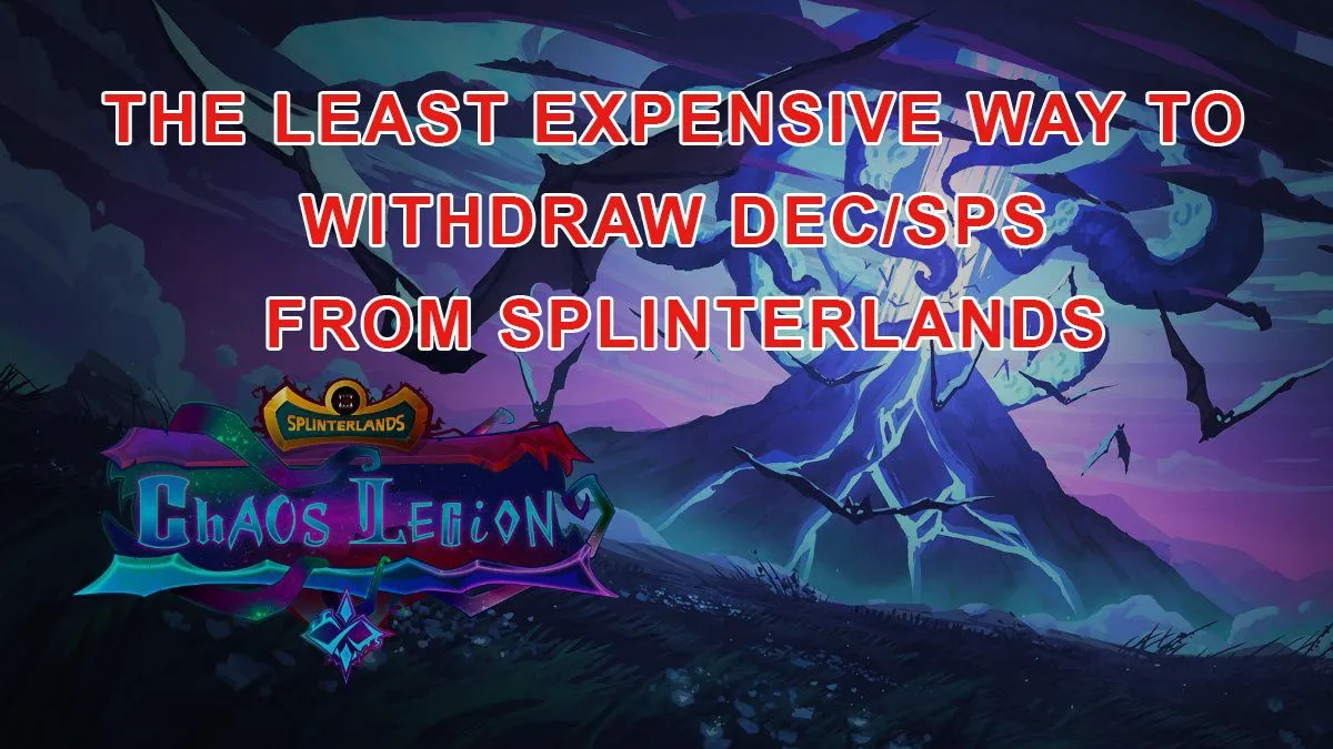 The least expensive way to withdraw DECSPS from Splinterlands.jpg