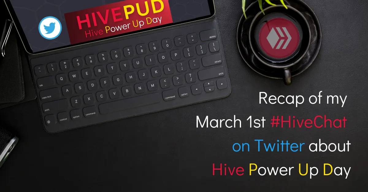 Recap of my March 1st HiveChat about Hive Power Up Day blog thumbnail.png