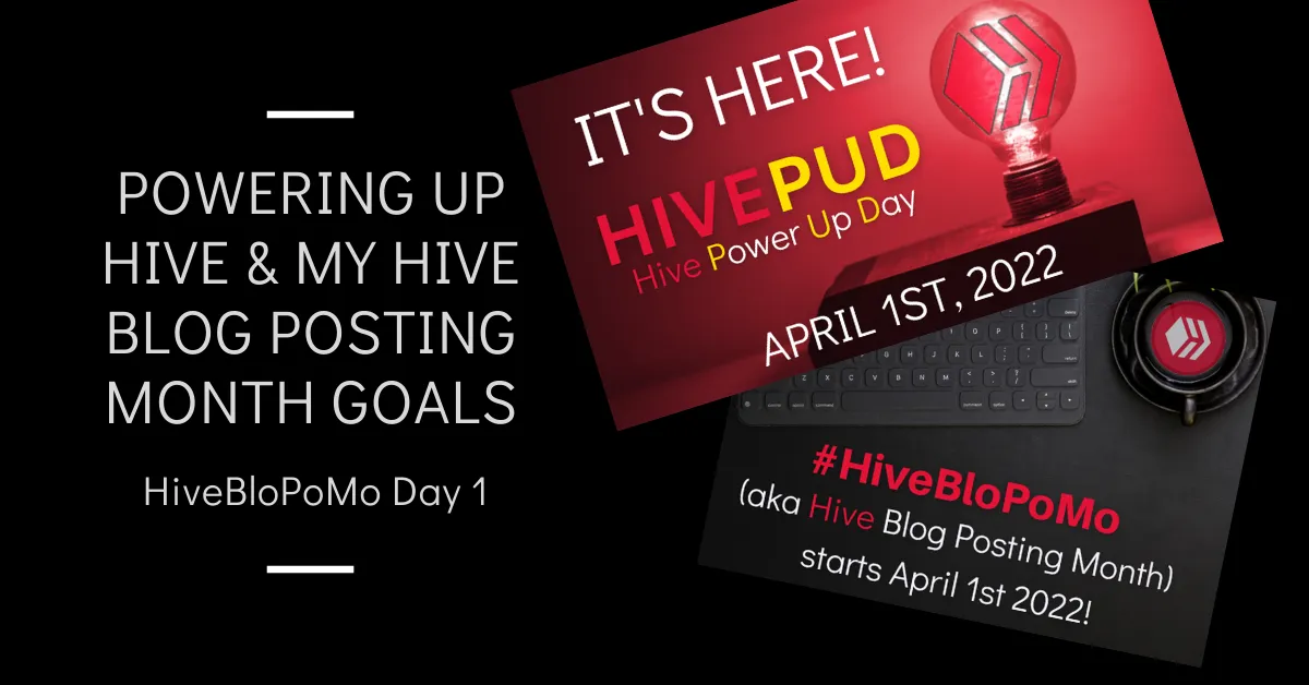Powering Up Hive & My Hive Blog Posting Month Goals blog thumbnail.png