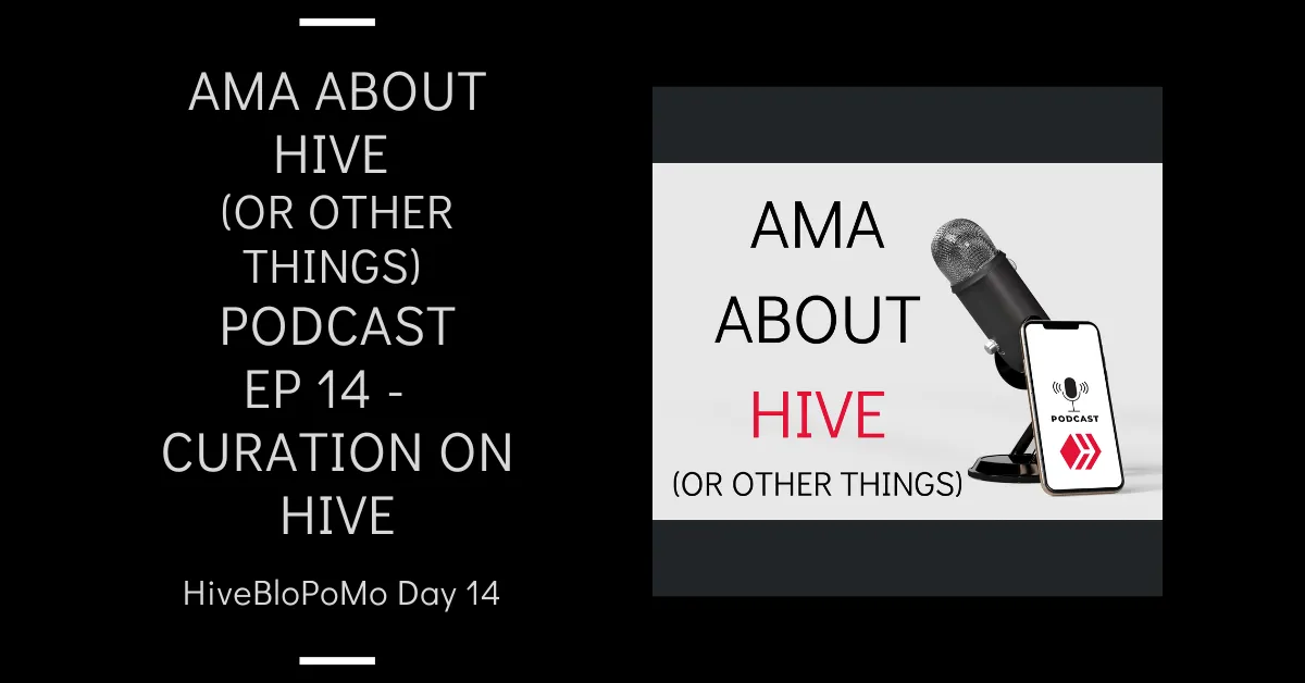 Podcast Ep 14 - Curation on Hive blog thumbnail.png