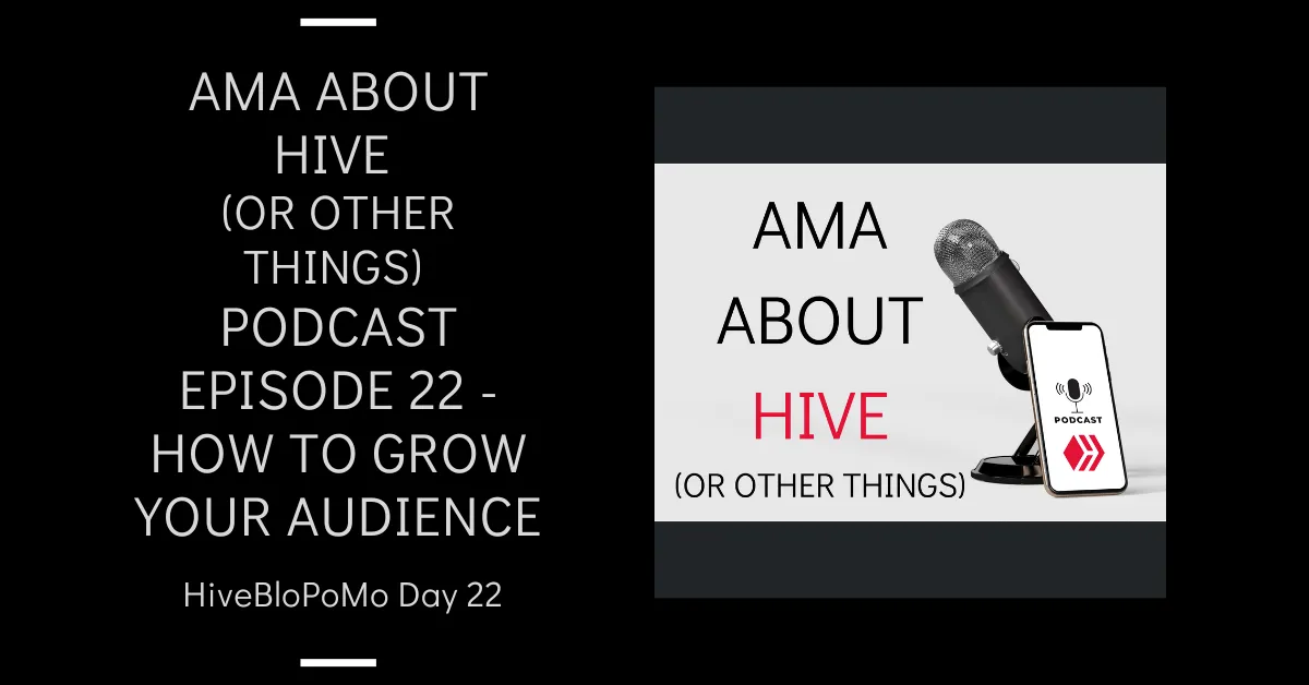 Podcast Ep 22 - How to Grow your audience blog thumbnail.png