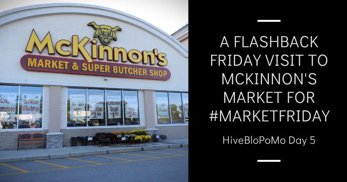 A Flashback Friday visit to McKinnon's Market for #MarketFridayblog thumbnail.jpg