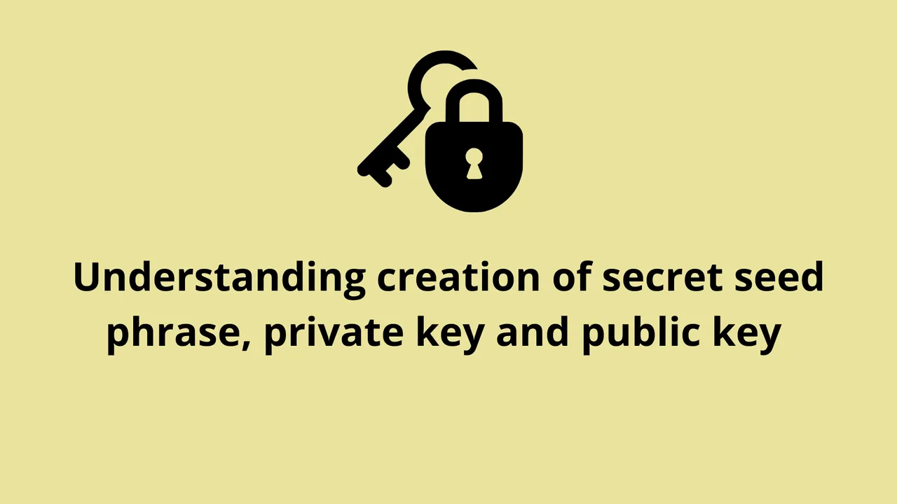 Understanding creation and definition of seed phrase, private key and public key in blockchain crypto wallets.png