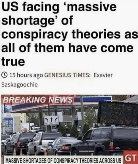 meme: US facing massive shortage of conspiracy theories