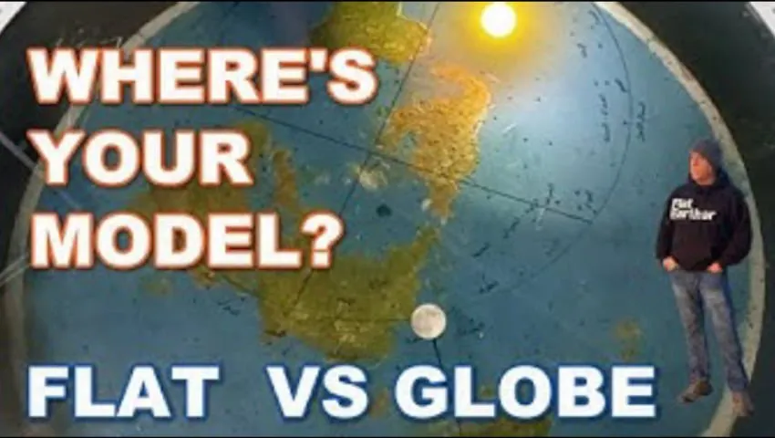 WHERE IS YOUR MODEL?   Flat Earth vs Globe Earth