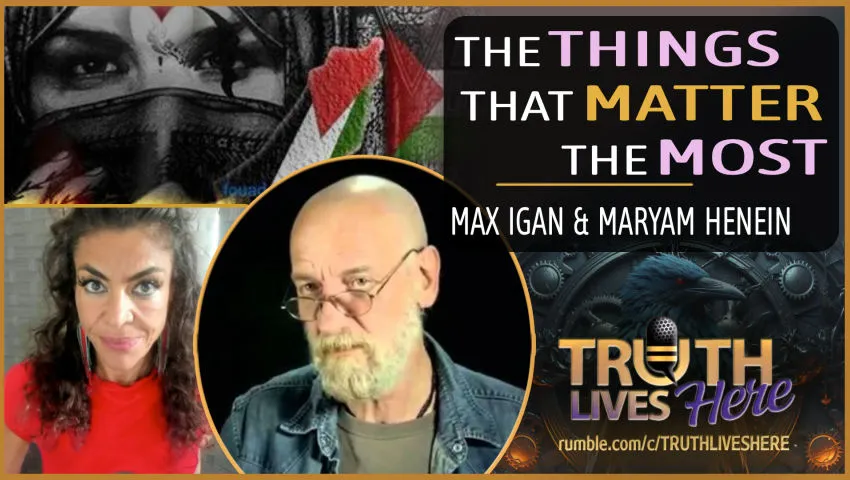 The Things That Matter The Most With Max Igan