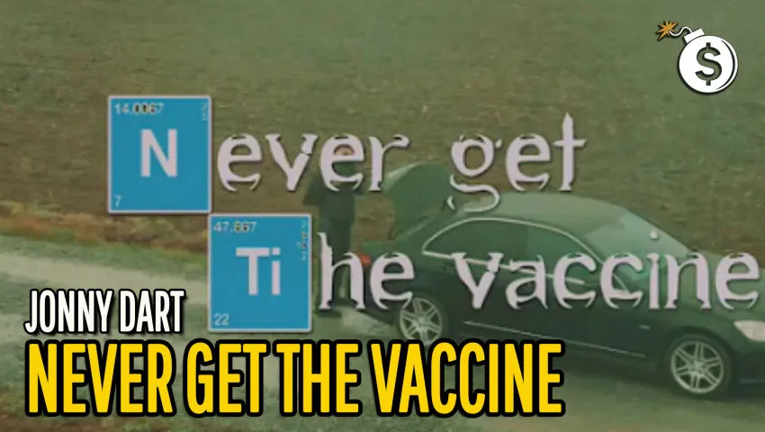Jonny Dart -  Never get the vaccine