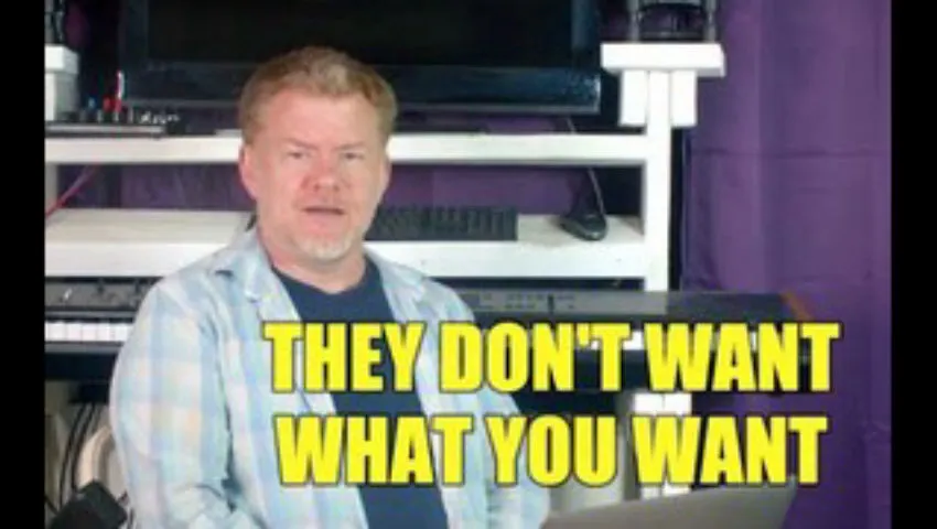 They Don't Want What You Want