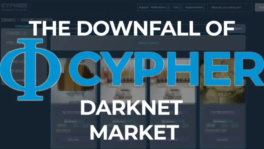 The Downfall of Cypher Darknet Market