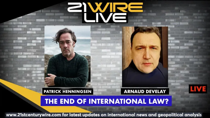 MIDWEEK WIRE - The End of International Law? - guest Arnaud Develay