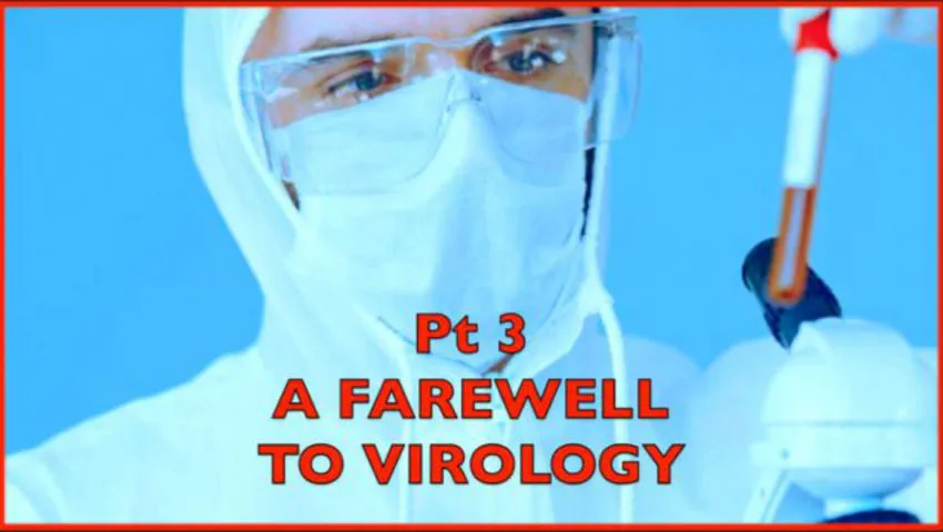 A FAREWELL TO VIROLOGY (PT 3) DR MARK BAILEY / STEVE FALCONER