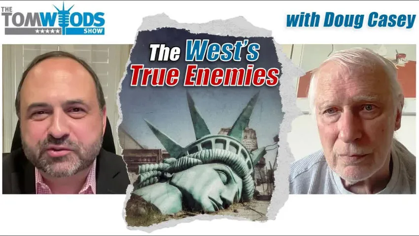 Doug Casey on the West's True Enemies I TWS #2513