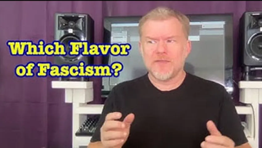 Which Flavor of Fascism?