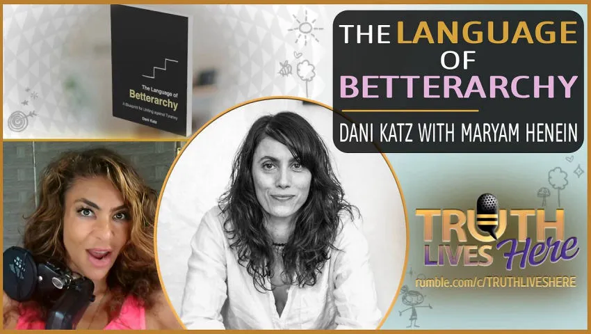The Language of Betterarchy With Dani Katz