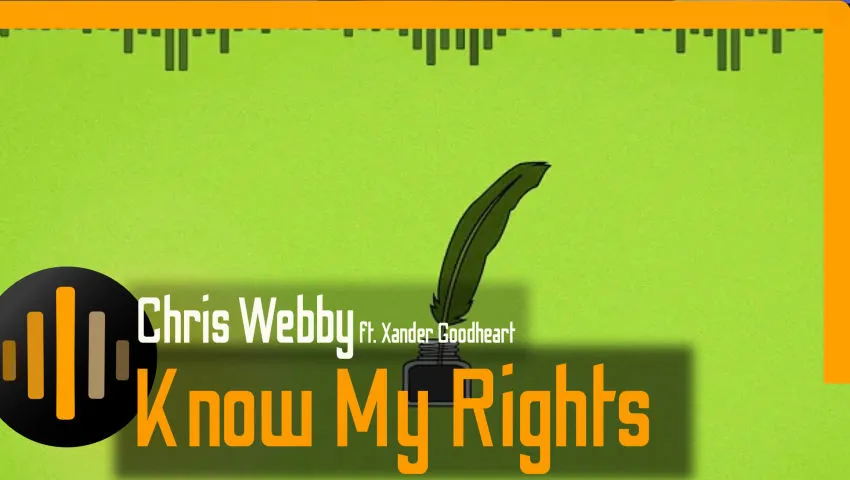 Chris Webby - Know My Rights feat Xander Goodheart