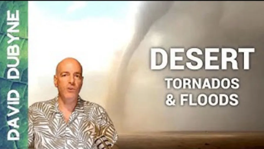 Desert Tornadoes and Record Floods