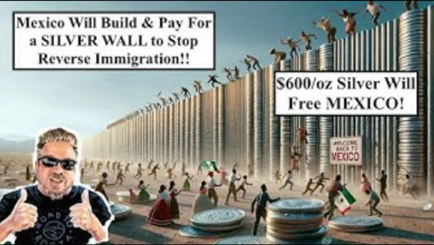 SILVER ALERT! $600/oz Silver Will FREE MEXICO! Mexico Will Build & Pay for a SILVER WALL! (Bix Weir)