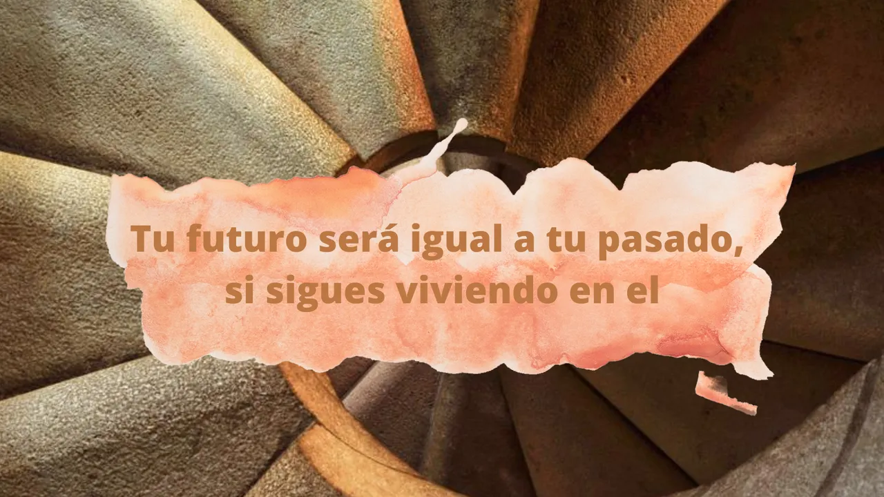 tu_futuro_ser_igual_a_tu_pasado_si_sigues_viviendo_en_el.png