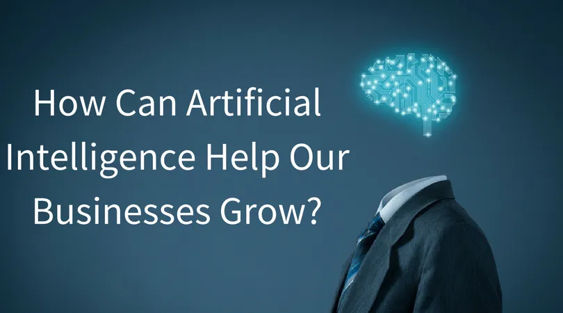 How-Can-Artificial-Intelligence-Help-Our-Businesses-Grow-.png