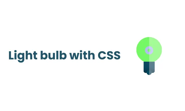 Light bulb with CSS