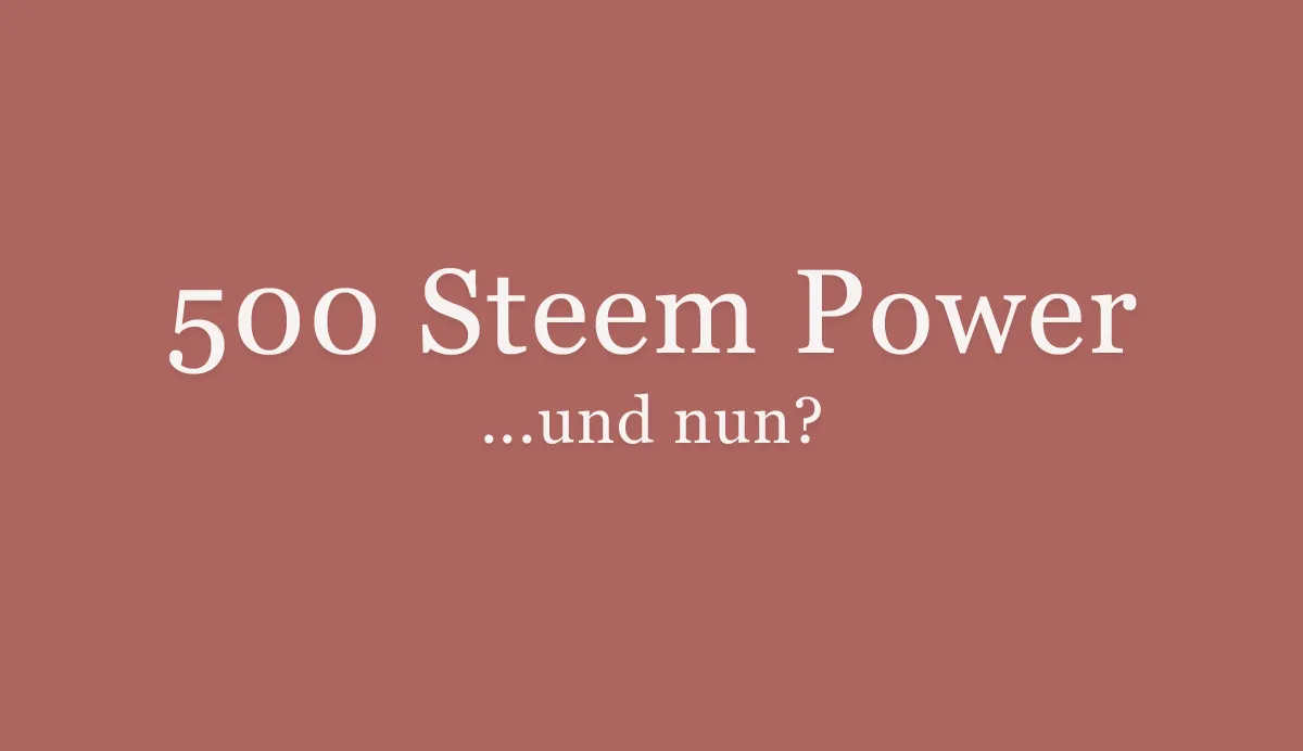 500 Steem Power