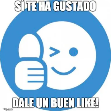 Sí te ha gustado dale un buen like meme1.1.png