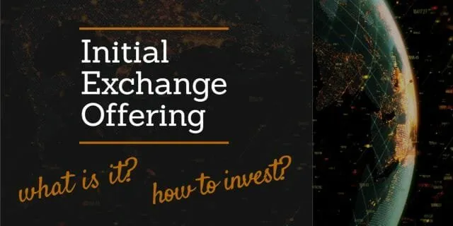 Initial Exchange Offering, What is it, How to invest