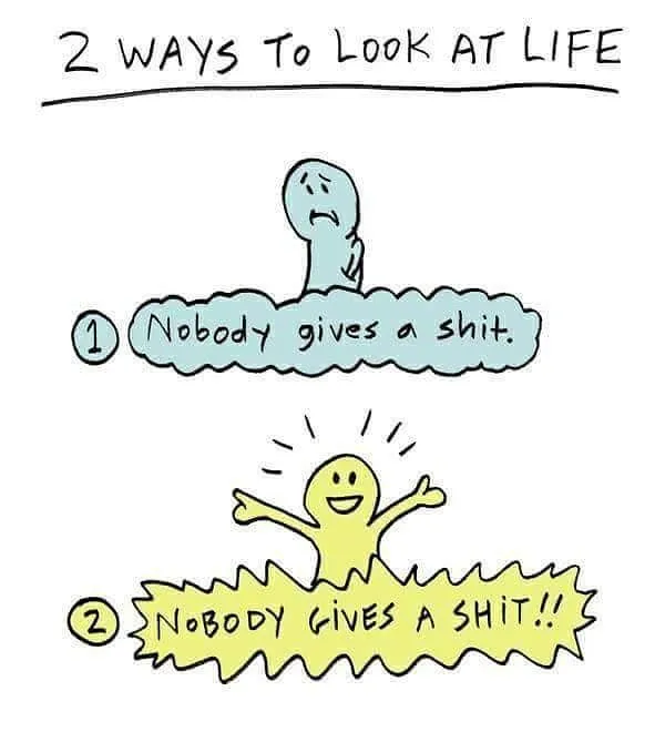 2 Ways to look at life