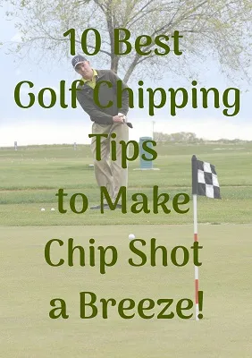 10 Best Golf Chipping Tips to Make Chip Shot a Breeze!.jpg