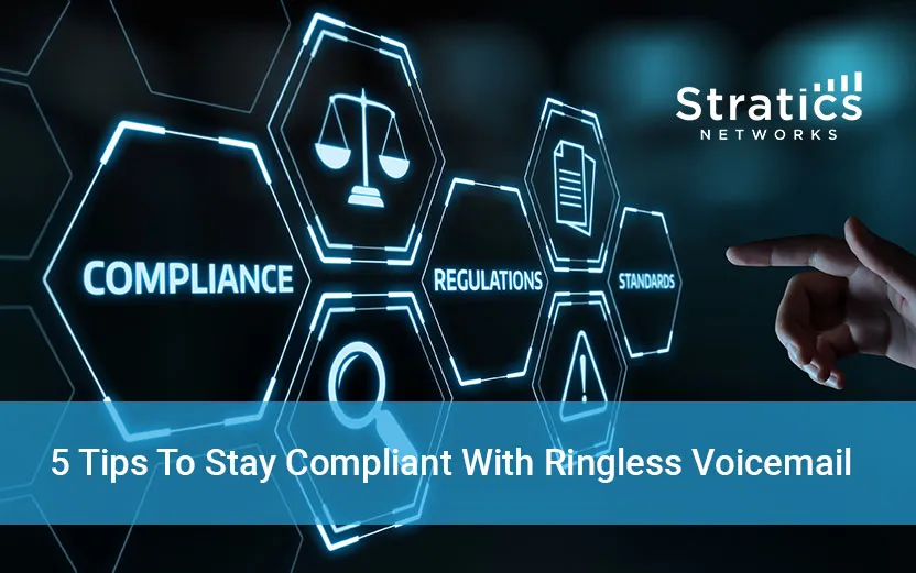 stratics-networks-5-tips-to-stay-compliant-with-ringless-voicemail.jpg