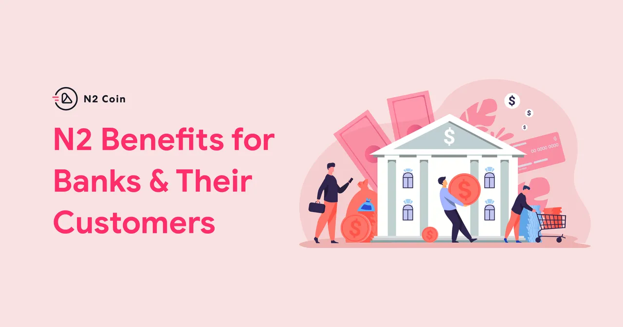 n2_benefits_for_banks_their_customers.jpg